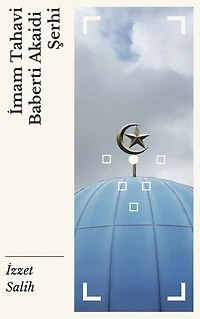 Baberti Şerhi: İmam Tahavi Akaidi