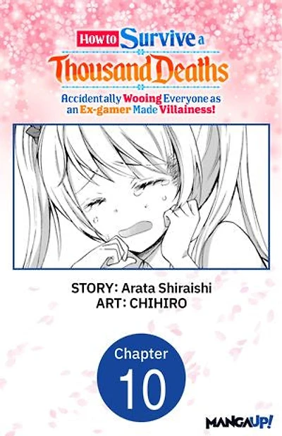 How to Survive a Thousand Deaths: Accidentally Wooing Everyone as an Ex-gamer Made Villainess! #010