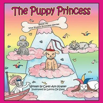 The Puppy Princess: Book #1 Princess Series