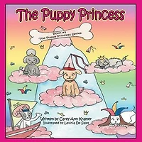 The Puppy Princess: Book #1 Princess Series