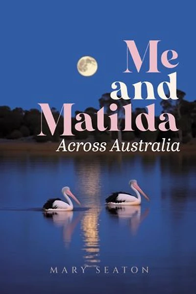 Me and Matilda: Across Australia