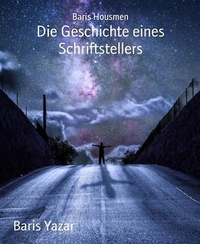Die Geschichte eines Schriftstellers: Baris Yazar