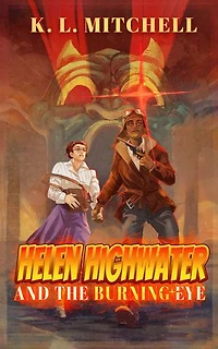 Helen Highwater and the Burning Eye