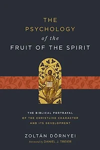 the Psychology of Fruit Spirit: Biblical Portrayal Christlike Character and Its Development