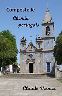 Compostelle - Chemin portugais