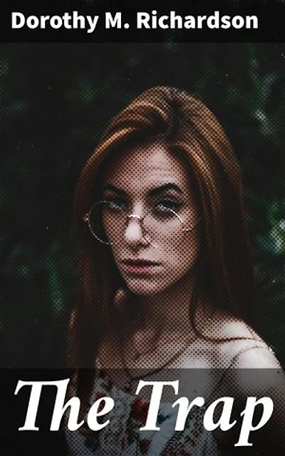 The Trap: Exploring Female Identity and Agency in a Modernist Tale