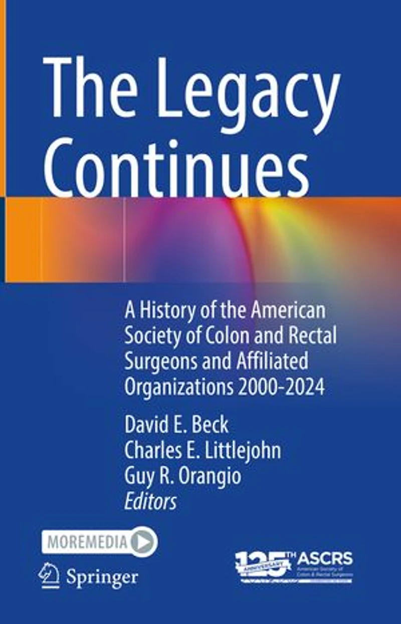 the Legacy Continues: A History of American Society Colon and Rectal Surgeons Affiliated Organizations 2000-2024