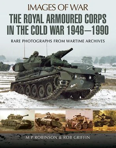 the Royal Armoured Corps Cold War, 1946–1990