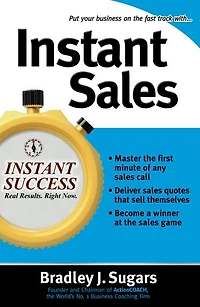 Instant Sales: Techniques to Improve Your Skills and Seal the Deal Every Time
