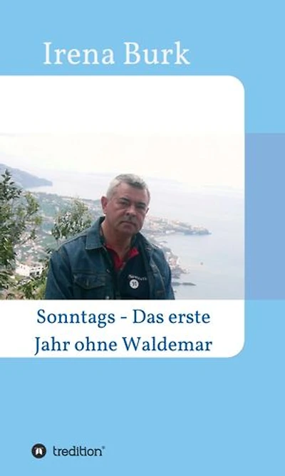 Sonntags - Das erste Jahr ohne Waldemar