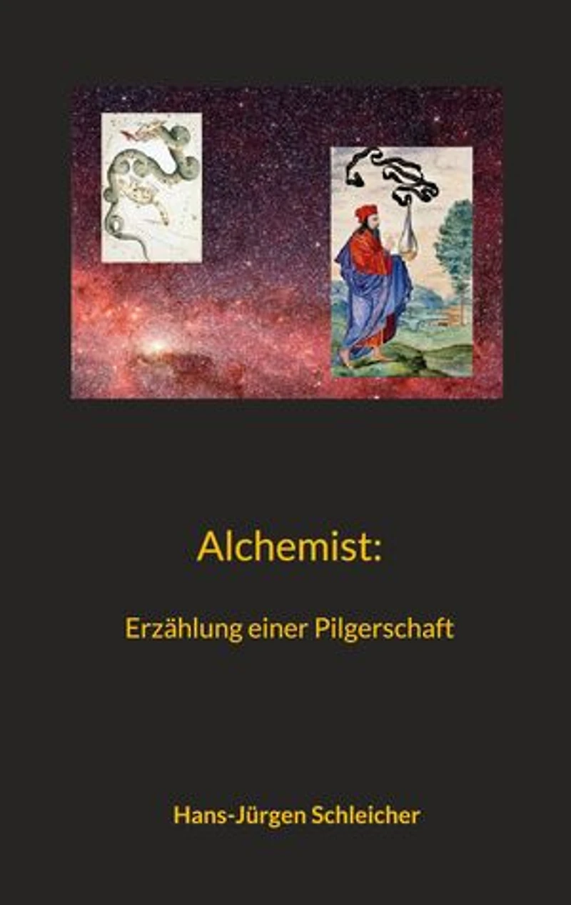 Alchemist: Erzählung einer Pilgerschaft