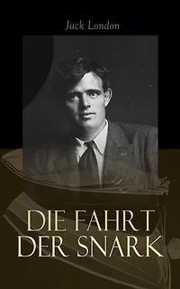 Die Fahrt der Snark: Mein großes Abenteuer