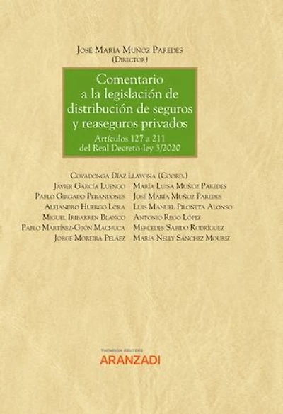 Comentario a la legislación de distribución de seguros y reaseguros privados. Artículos 127 a 211 del Real Decreto-Ley 3/2020