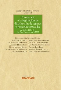 Comentario a la legislación de distribución de seguros y reaseguros privados. Artículos 127 a 211 del Real Decreto-Ley 3/2020