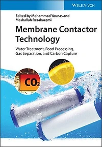 Membrane Contactor Technology: Water Treatment, Food Processing, Gas Separation, And Carbon Capture
