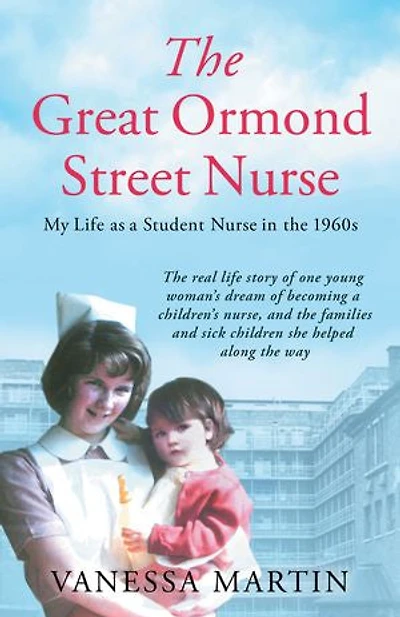 The Great Ormond Street Hospital Nurse: Life Of A Trainee Nurse At Gosh 1960s