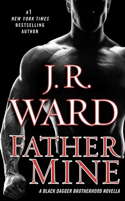 Father Mine: Zsadist and Bella's Story: A Black Dagger Brotherhood Novella