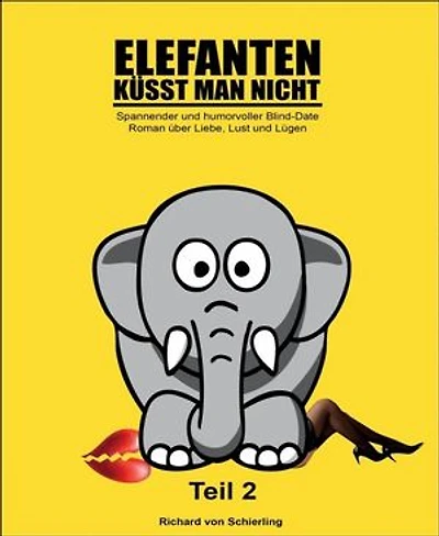 Elefanten küsst man nicht: Teil 2