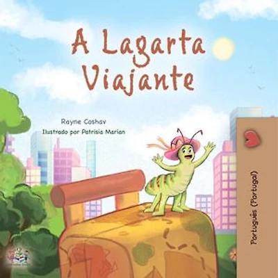 A Lagarta Viajante: Portuguese - Portugal Bedtime Collection