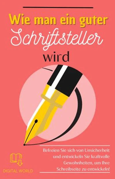Wie man ein guter Schriftsteller wird