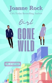 Girl Gone Wild: a flirty beach romance
