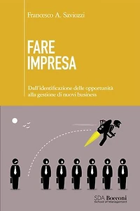 Fare impresa: Dall'identificazione di opportunità alla gestione di nuovi business