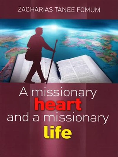 A Missionary Heart And A Missionary Life: Other Titles, #10