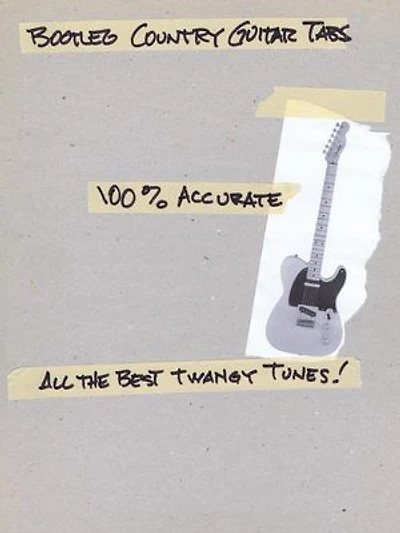 Bootleg Country Guitar Tabs: 100% Accurate - All The Best Twangy Tunes
