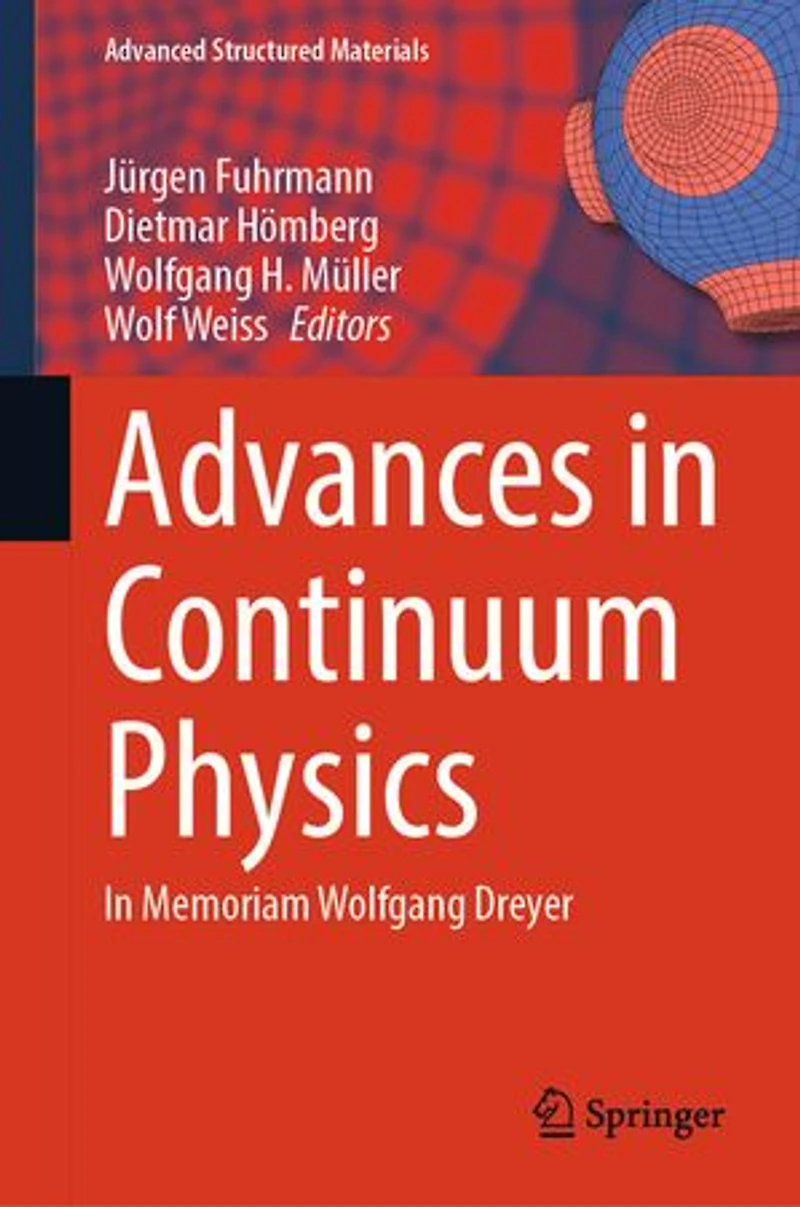 Advances Continuum Physics: Memoriam Wolfgang Dreyer