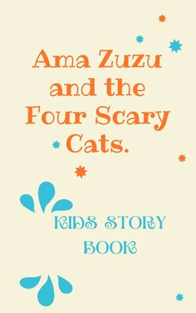 Ama Zuzu and the Four Scary Cats|Kids Story Books