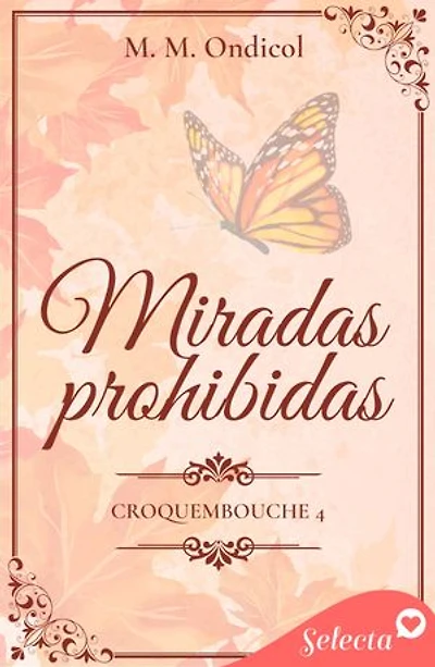 Miradas prohibidas (Serie Croquembouche 4)