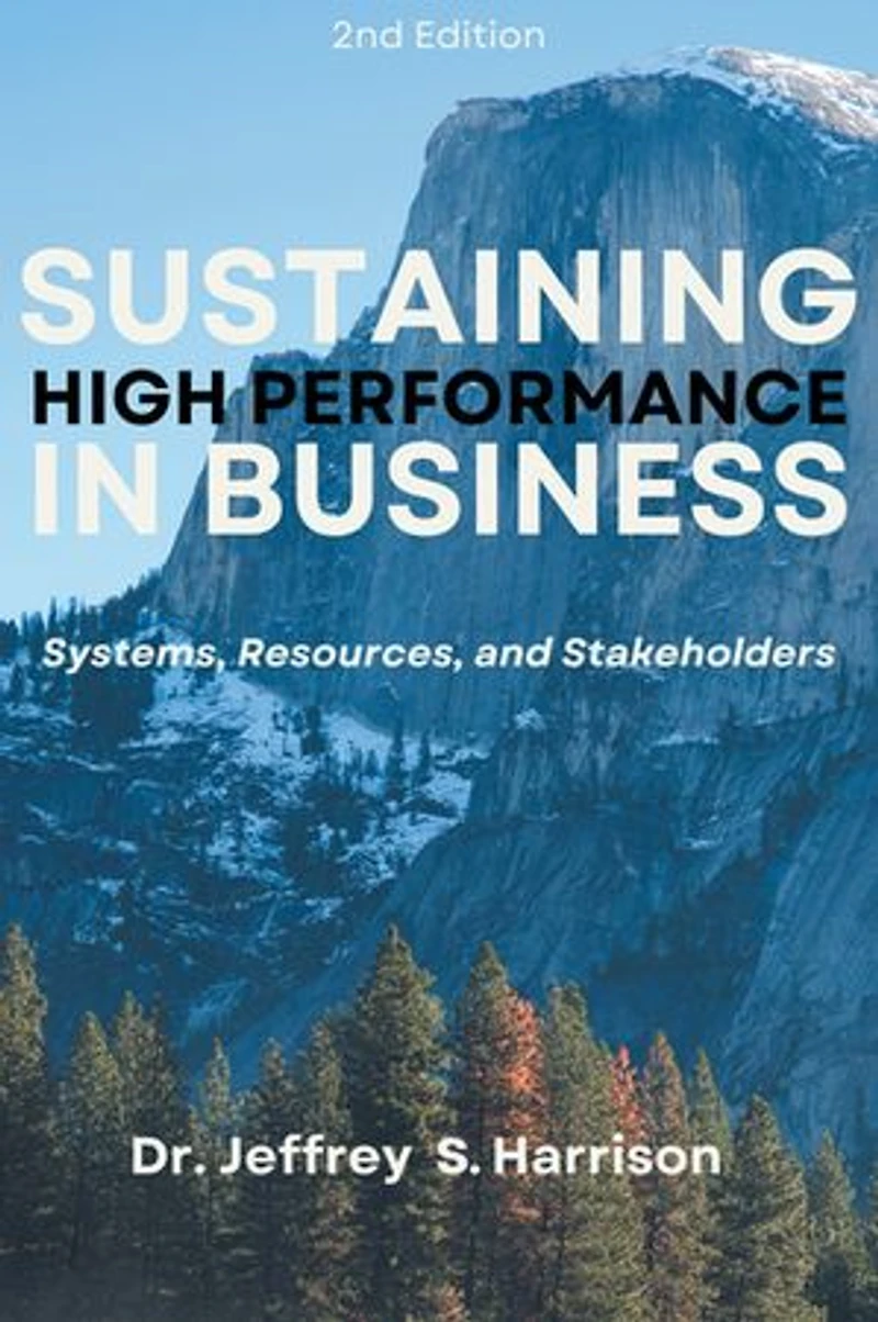 Sustaining High Performance Business: Systems, Resources, and Stakeholders