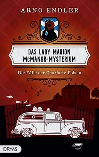 Das Lady Marion McManor-Mysterium: Die Fälle der Charlotte Polson