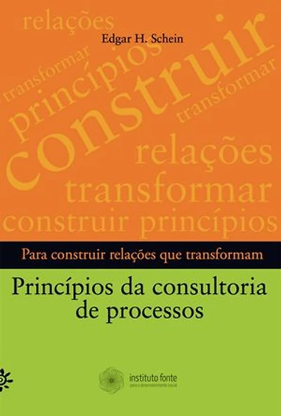 Príncipios da consultoria de processos: Para construir relações que transformam