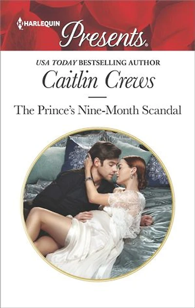 The Prince's Nine-Month Scandal: A Secret Baby Romance