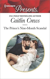 The Prince's Nine-Month Scandal: A Secret Baby Romance