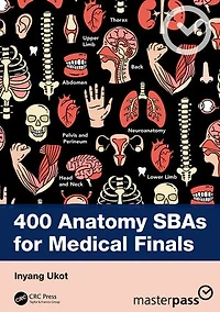 400 Anatomy SBAs for Medical Finals