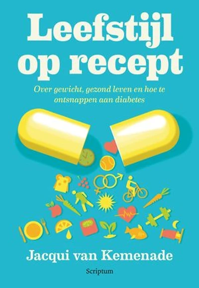 Leefstijl op recept: Over gewicht, gezond leven en hoe te ontsnappen aan diabetes