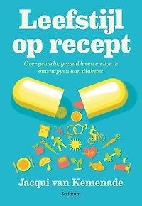 Leefstijl op recept: Over gewicht, gezond leven en hoe te ontsnappen aan diabetes