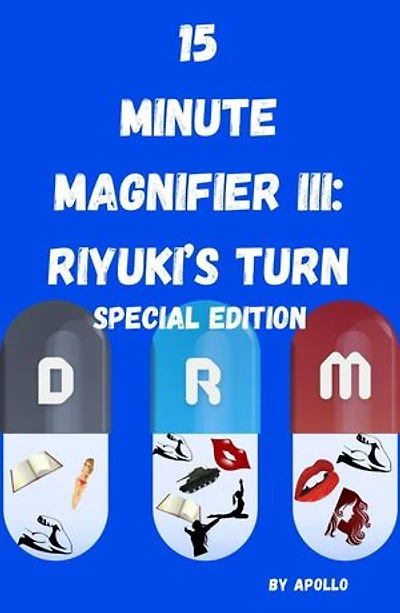 15 Minute Magnifier: Riyuki's Turn - Special Edition: 15 Minute Magnifier
