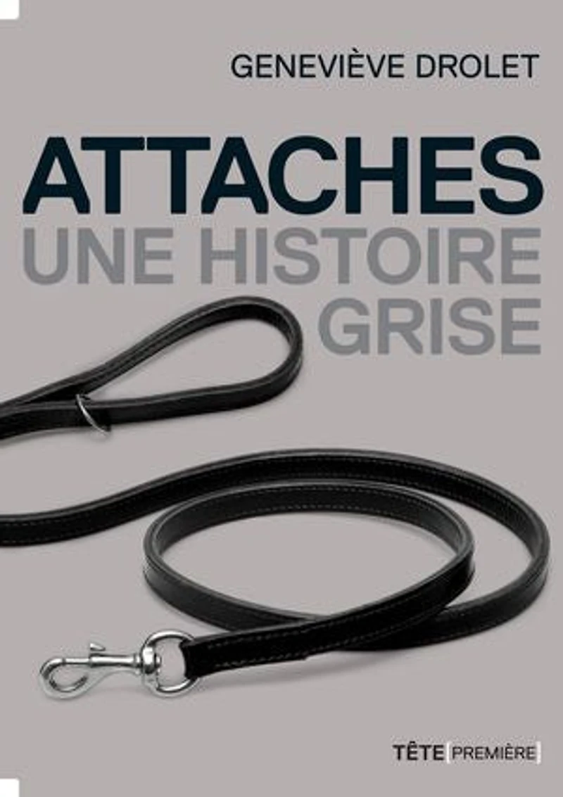 Attaches, Une Histoire Grise