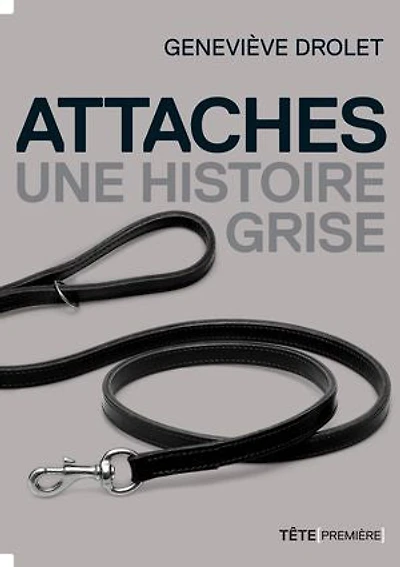 Attaches, Une Histoire Grise