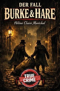 Der Fall Burke & Hare: Gier in Edinburgh