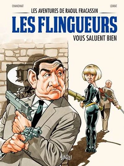Les aventures de raoul Fracassin - Tome 2 - Les Flingueurs vous saluent bien