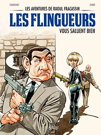 Les aventures de raoul Fracassin - Tome 2 - Les Flingueurs vous saluent bien