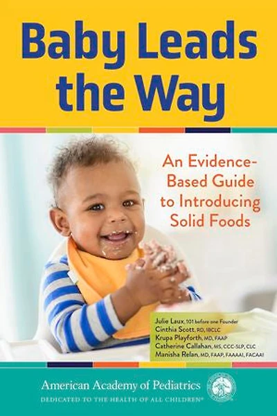 Baby Leads the Way: An Evidence-Based Guide to Introducing Solid Foods