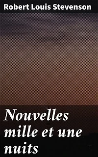 Nouvelles mille et une nuits: Édition enrichie. Contes fantastiques et envoûtants inspirés des Mille et une nuits