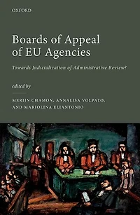 Boards of Appeal EU Agencies: Towards Judicialization Administrative Review?