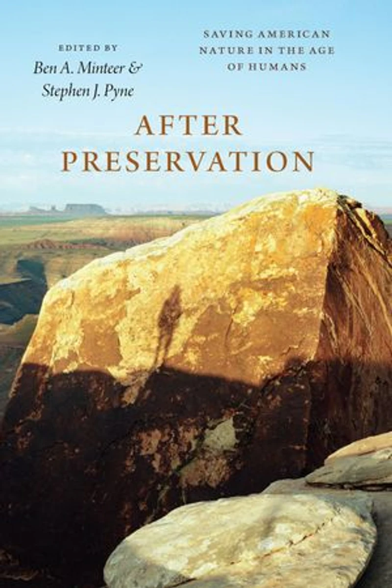 After Preservation: Saving American Nature The Age Of Humans