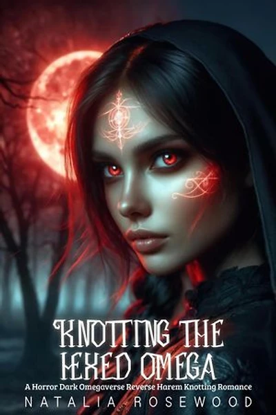 Knotting the Hexed Omega: A Horror Dark Omegaverse Reverse Harem Knotting Romance: The Hexbound Heat Series